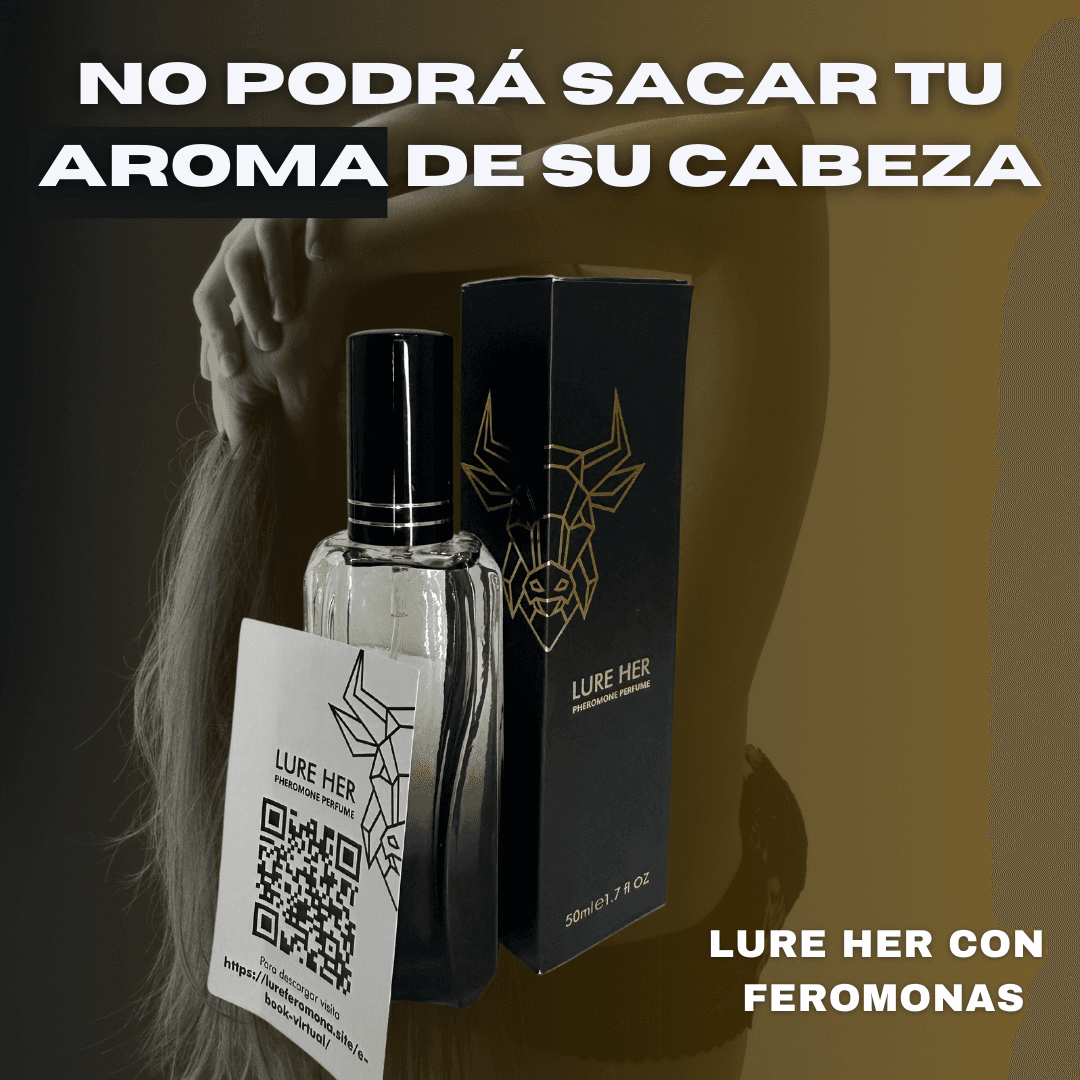 Perfume lure her con feromonas