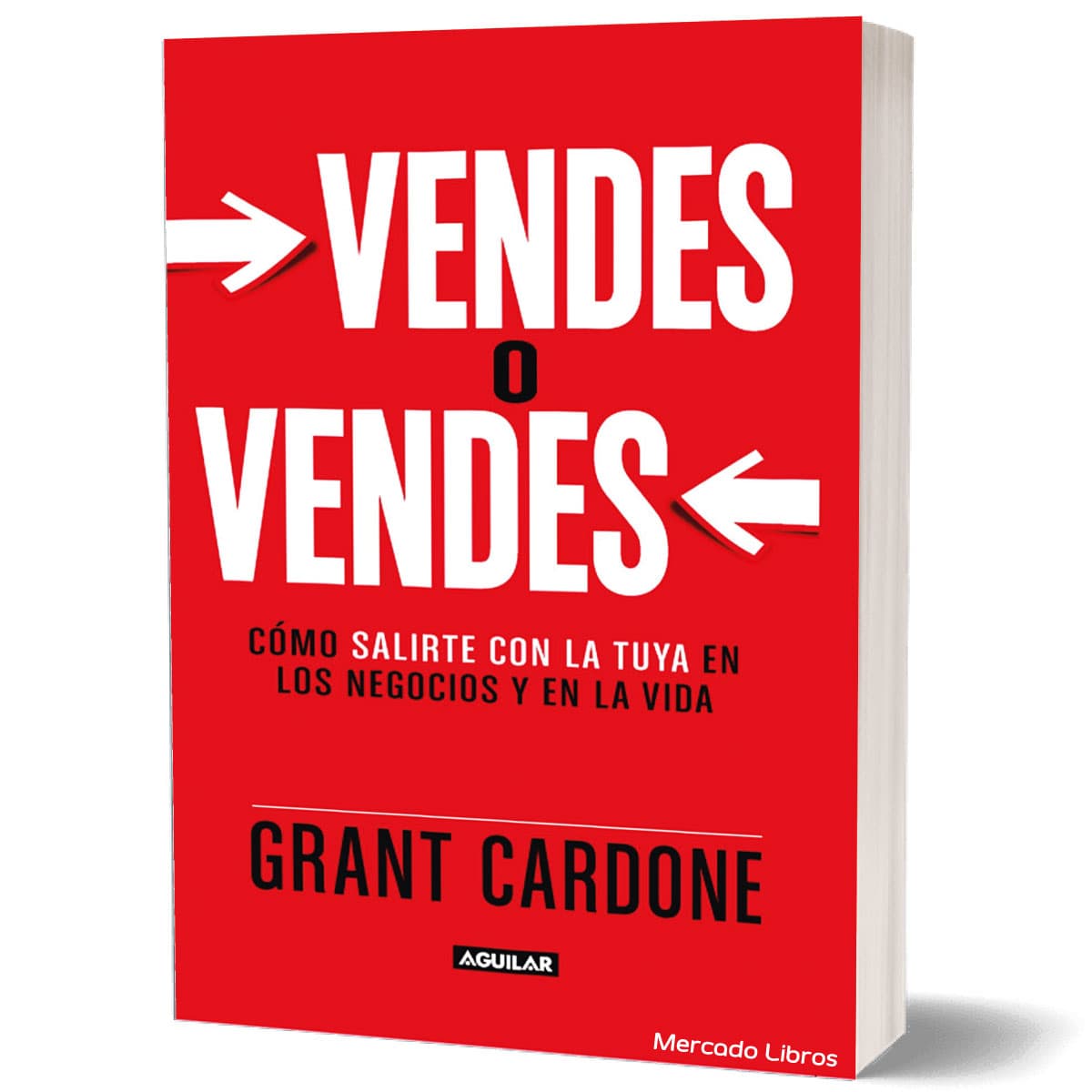 LIBRO VENDES O VENDES Grant Cardone