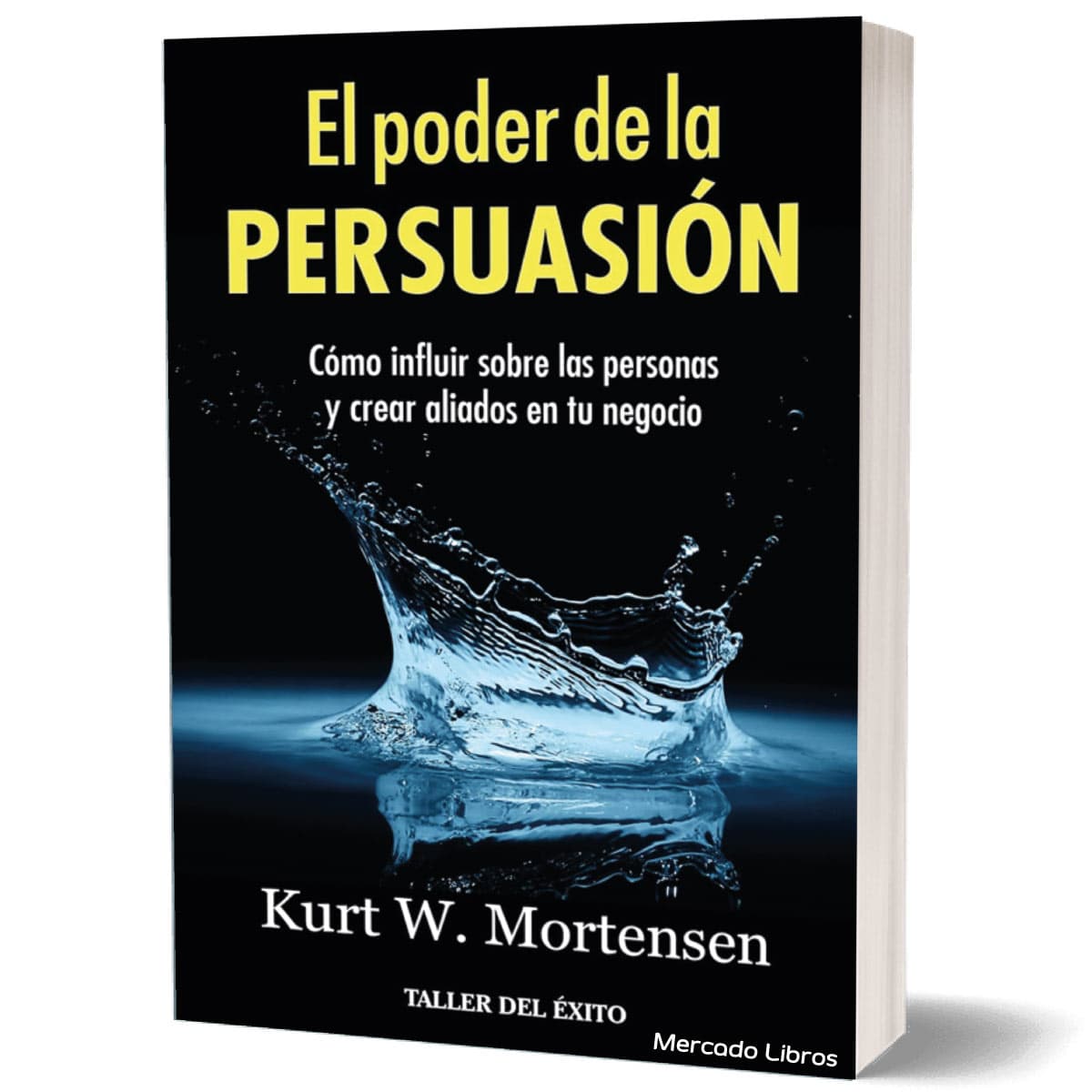 LIBRO EL PODER DE LA PERSUASIÓN KURT. W.