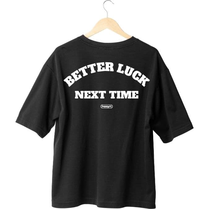 BETTER LUCK BLACK OVERSIZE