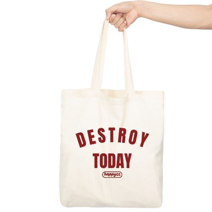 Tote Bag DESTROY TODAY CRUDO